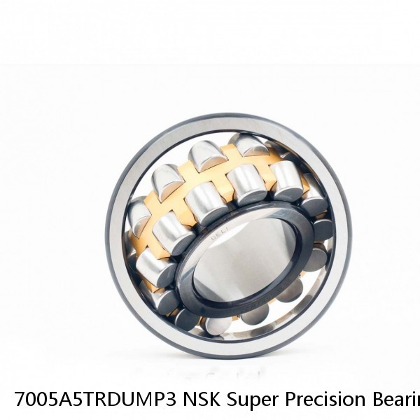 7005A5TRDUMP3 NSK Super Precision Bearings