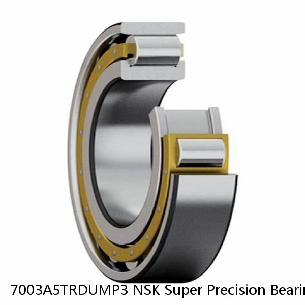 7003A5TRDUMP3 NSK Super Precision Bearings